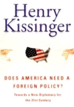 Image of does america need a foreign policy toward a diplomacy for the 21st century