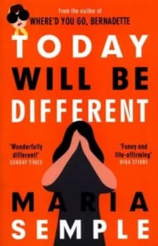 Image of Today Will Be Different by Maria Semple Book