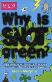 Image of Why Is Snot Green by Glenn Murphy Paperback