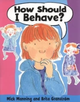 Image of How Should I Behave by Mick Manning Paperback