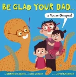 Image of be glad your dad