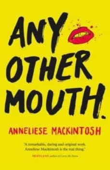 Image of Any Other Mouth by Anneliese Mackintosh Hardback