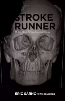 Image of Stroke Runner : My Story of Stroke, Survival, Recovery and Advocacy