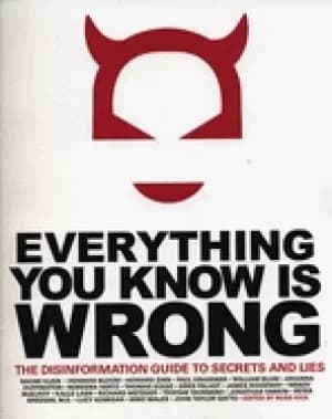 Image of everything you know is wrong the disinformation guide to secrets and lies