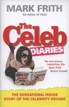 Image of The Celeb Diaries by Mark Frith Hardback