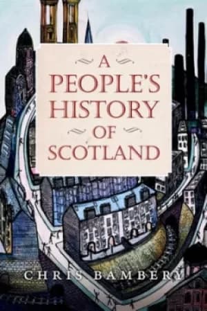 Image of A peoples history of Scotland by Chris Bambery