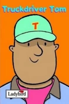 Image of Truckdriver Tom by Mandy Ross and Emma Dodd Hardback
