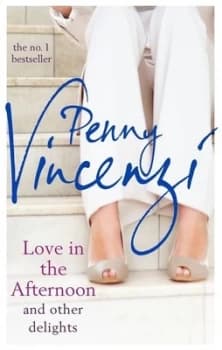Image of Love in the Afternoon and Other Delights by Penny Vincenzi Paperback