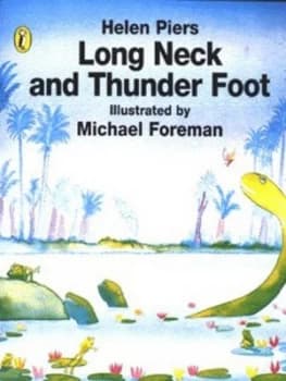 Image of Long Neck and Thunder Foot by Helen Piers and Michael Foreman Paperback