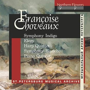 Image of St. Petersburg Chamber Orchestra - Françoise Choveaux: Symphony Indigo/Elegy for Cello/... CD