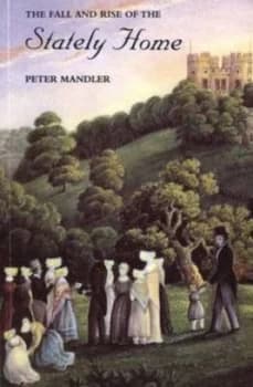 Image of The Fall and Rise of the Stately Home by Peter Mandler Book