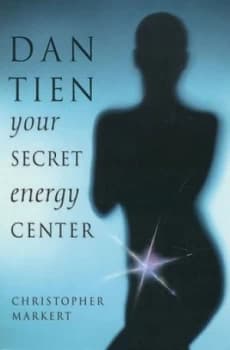Image of Dan-Tien-Your Secret Energy Center by Christopher Markert Paperback