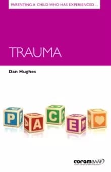Image of Parenting a Child Who Has Experienced Trauma