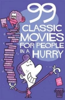 Image of 99 Classic Movies for People in a Hurry by Thomas Wengelewski Paperback
