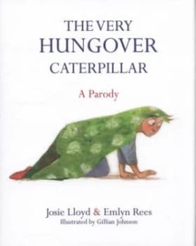 Image of The Very Hungover Caterpillar by Emlyn Rees Hardback