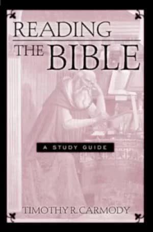 Image of Reading the Bible by Timothy R Carmody