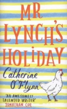 Image of Mr Lynchs Holiday by Catherine Oflynn Hardback