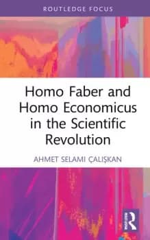 Image of Homo Faber and Homo Economicus in the Scientific Revolution
