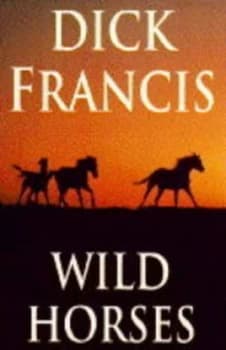 Image of Wild Horses by Dick Francis Book