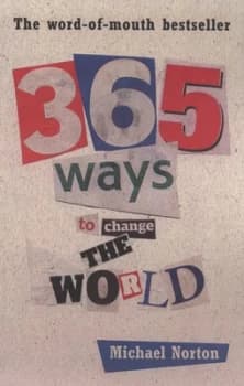 Image of 365 Ways to Change the World by Michael Norton Paperback