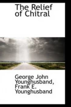 Image of Relief of Chitral by George John Younghusband Paperback