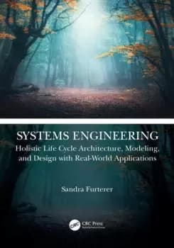 Image of Systems EngineeringHolistic Life Cycle Architecture Modeling and Design with Real-World Applications
