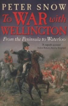 Image of To War with Wellington by Peter Snow Paperback
