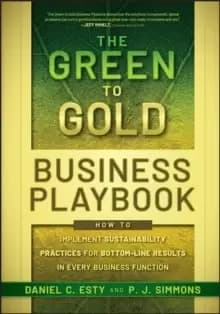 Image of The Green to Gold Business Playbook : How to Implement Sustainability Practices for Bottom-Line Results in Every Business Function