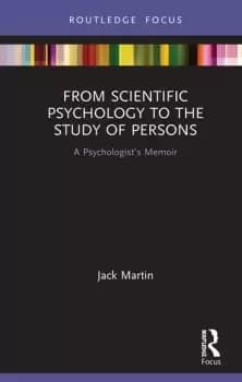 Image of From Scientific Psychology to the Study of PersonsA Psychologists Memoir