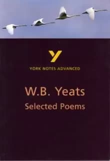 Image of Selected Poems of W B Yeats: York Notes Advanced everything you need to catch up, study and prepare for and 2023 and 2024 exams and assessments