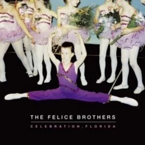 Image of The Felice Brothers - Celebration Florida CD