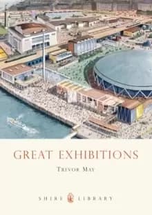 Image of Great Exhibitions : From the Crystal Palace to The Dome