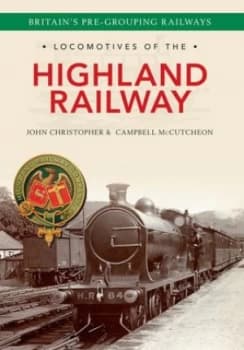 Image of Highland Railway Locomotives by John Christopher Paperback