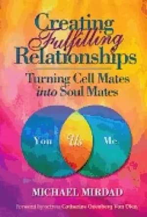 Image of creating fulfilling relationships turning cell mates into soul mates