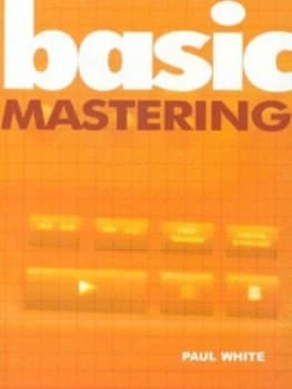 Image of Basic Mastering by Paul White Paperback