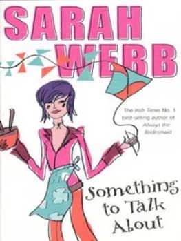 Image of Something to Talk about by Sarah Webb Book