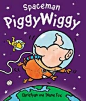 Image of Spaceman Piggywiggy by Christyan Fox and Diane Fox Book