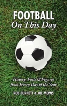 Image of Football on This Day by Rob Burnett Hardback
