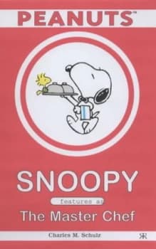 Image of Snoopy Features As the Master Chef by Charles M Schulz Book