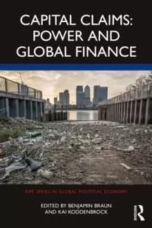 Image of Capital Claims: Power and Global Finance