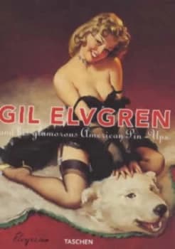 Image of Gil Elvgren by Charles G Martignette and Louis K Meisel and Gillette Elvgren Book