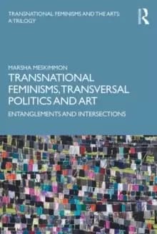 Image of Transnational Feminisms, Transversal Politics and Art : Entanglements and Intersections