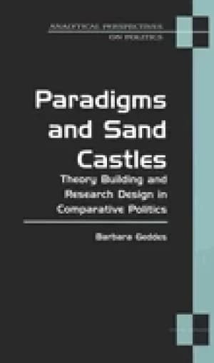 Image of paradigms and sand castles theory building and research design in comparati