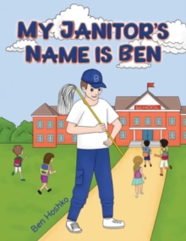 Image of My Janitor's Name is Ben Hardback