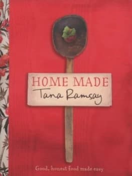 Image of Home Made by Tana Ramsay Hardback