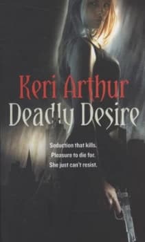 Image of Deadly Desire by Keri Arthur Book