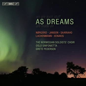 Image of The Norwegian Soloists' Choir - Nørgård/Janson/Saariaho/Lachenmann/Xenakis: As Dreams CD