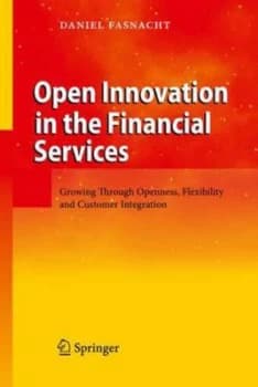 Image of Open Innovation in the Financial Services by Daniel Fasnacht Hardback