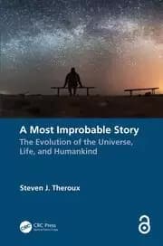 Image of A Most Improbable Story The Evolution of the Universe Life and Humankind