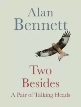 Image of Two besides - Alan Bennett - Hardback - Used